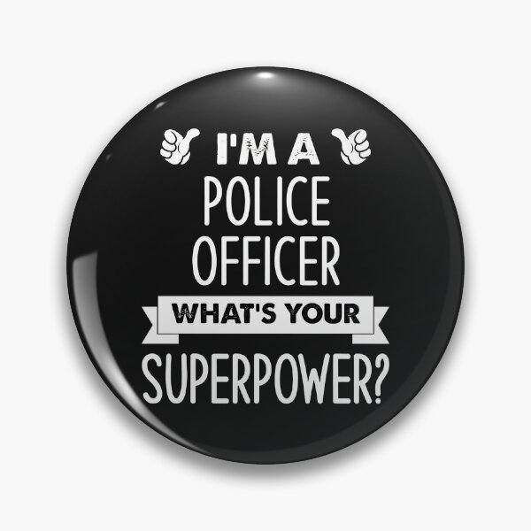 Item preview, 1...I'm A Police Officer What's Your Superpower Gift designed and sold by ps0rxgpn.