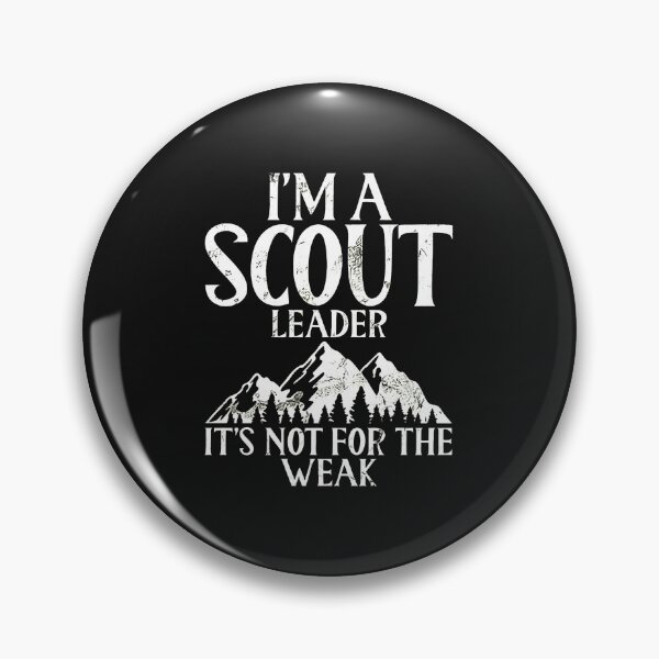 Item preview, I'm A Scout Leader It's Not For The Weak designed and sold by txoykgiwz.