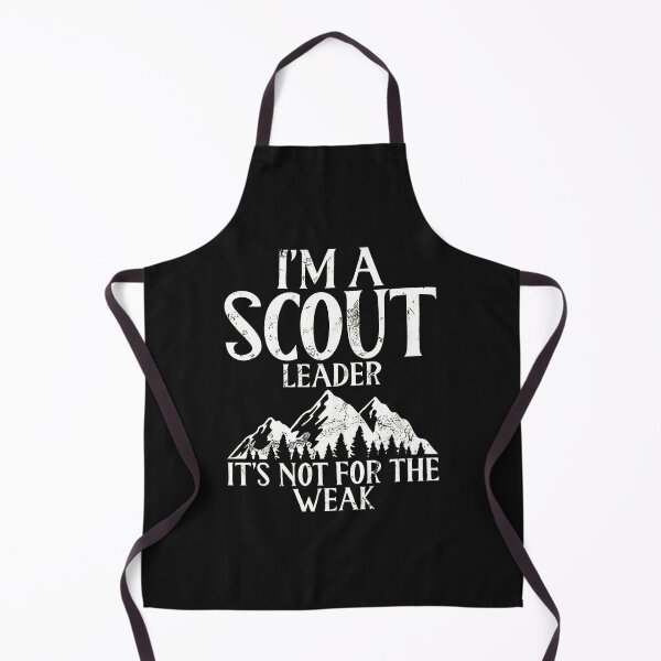 Item preview, I'm A Scout Leader It's Not For The Weak designed and sold by txoykgiwz.