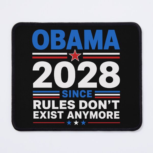 Item preview, Obama 2028 Since Rules Don't Matter Anymore designed and sold by Eh Plus Designs.