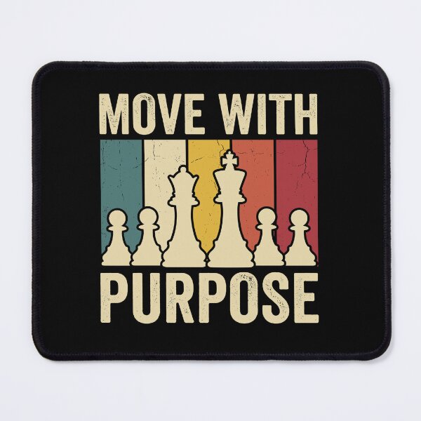 Item preview, Move With Purpose Chess Player Strategy Thinker designed and sold by Doodleoub.