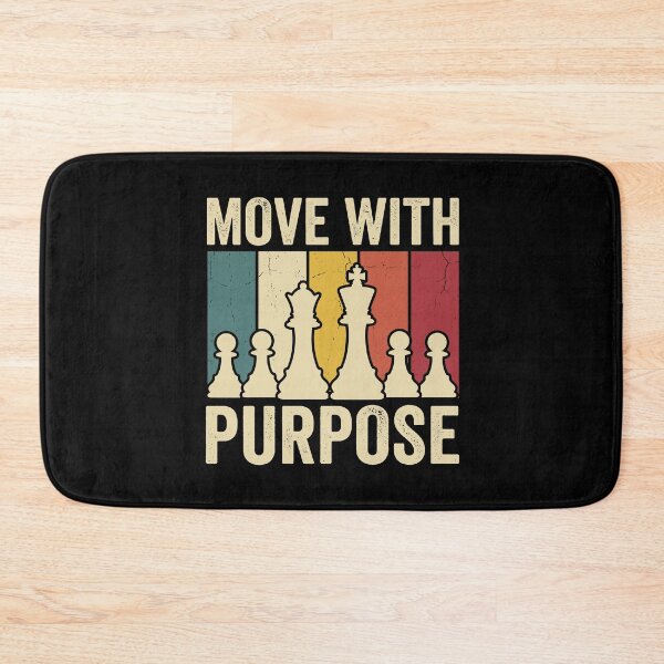 Item preview, Move With Purpose Chess Player Strategy Thinker designed and sold by Doodleoub.