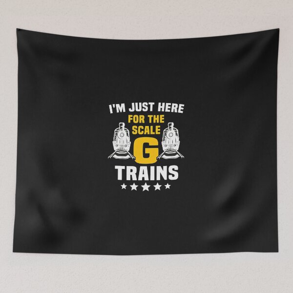 Item preview, I'm Just Here For The Scale G Trains designed and sold by ps0rxgpn.