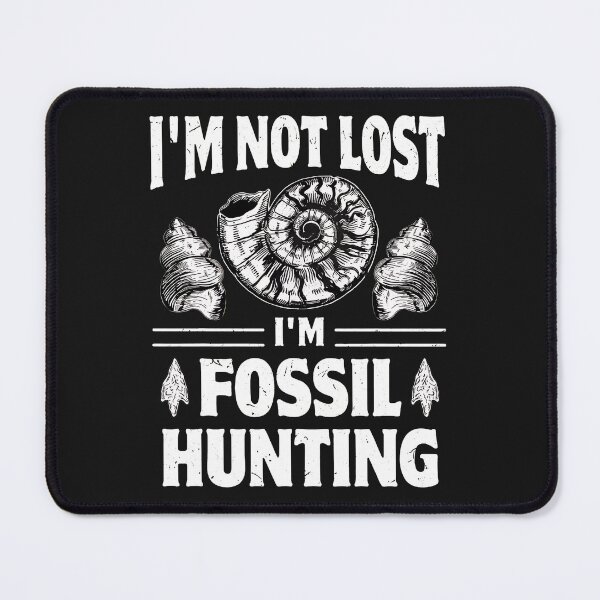 Item preview, I'm Not Lost I'm Fossil Hunting Ammonite Design designed and sold by ps0rxgpn.