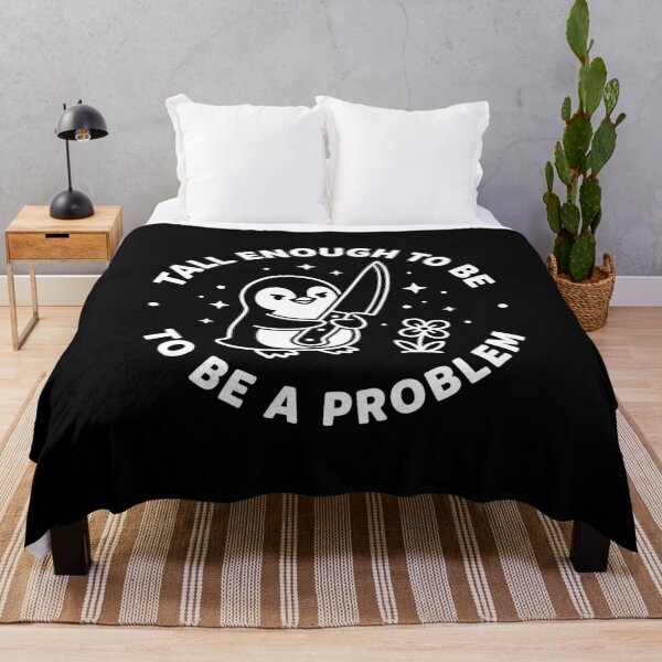 Item preview, Tall Enough To Be To Be A Problem Penguin Dark Humor Feisty Sarcastic designed and sold by Doodleoub.