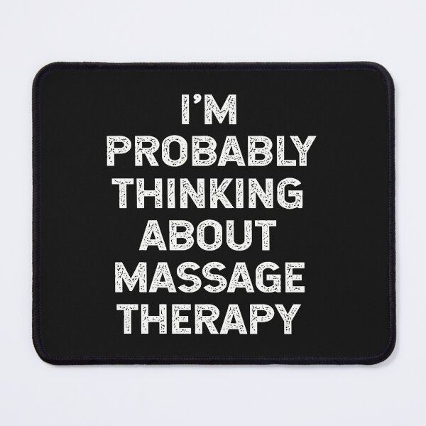 Item preview, I'M PROBABLY THINKING ABOUT MASSAGE THERAPY Text Design designed and sold by ps0rxgpn.