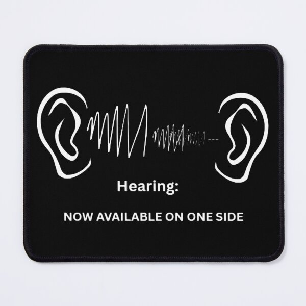 Item preview, Hearing: Now Available on One Side designed and sold by Life on One Side.