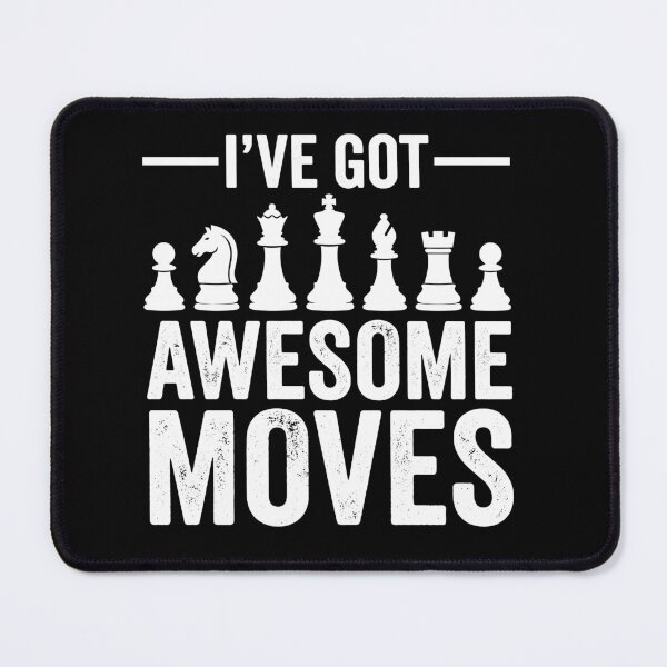Item preview, I've Got Awesome Moves Chess Player Strategy Game designed and sold by Doodleoub.