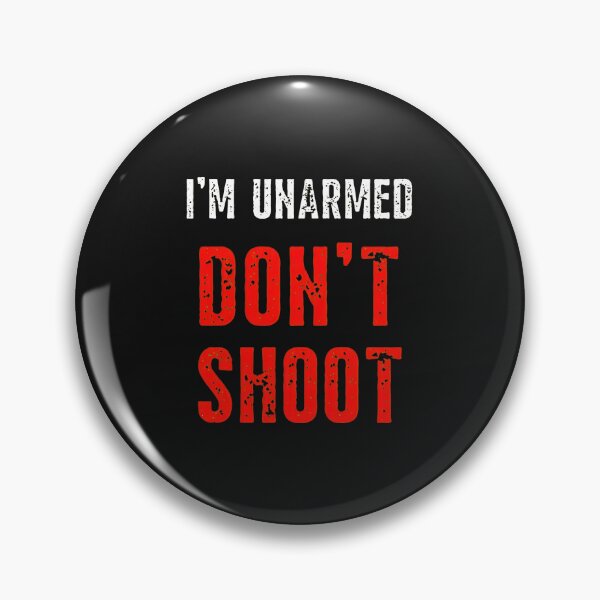 Item preview, I'm Unarmed Don't Shoot Statement Graphic designed and sold by txoykgiwz.
