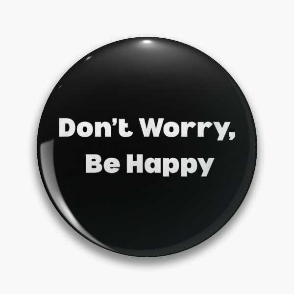 Item preview, Dont Worry Be Happy Funny designed and sold by Foxintheloart.