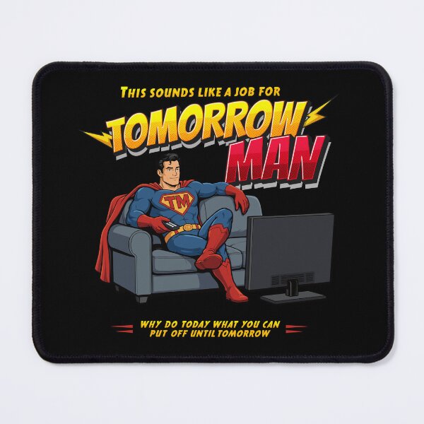 Item preview, Do it Tomorrow – Funny lazy Superhero procrastinator humor designed and sold by messy-nessie.