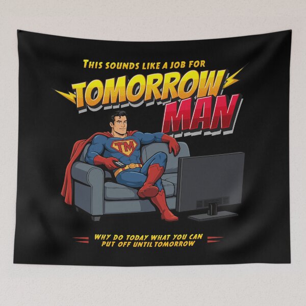 Item preview, Do it Tomorrow – Funny lazy Superhero procrastinator humor designed and sold by messy-nessie.