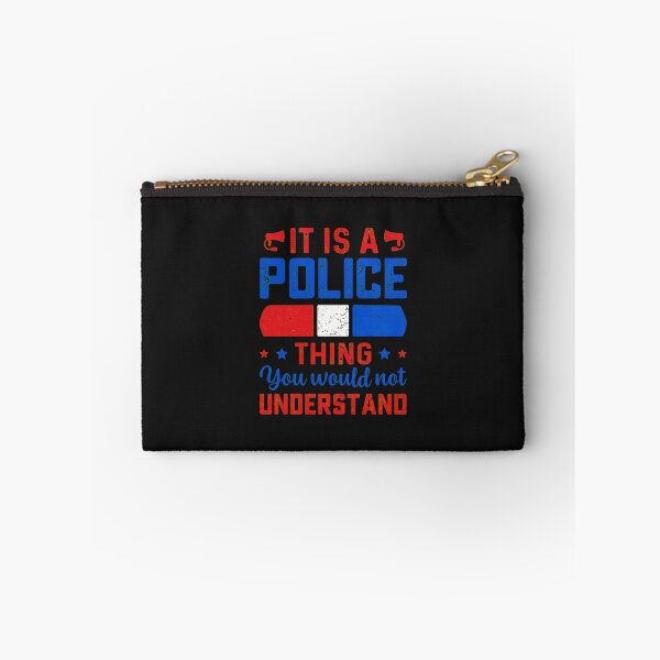 Item preview, It is a Police Thing You Would Not Understand designed and sold by ps0rxgpn.