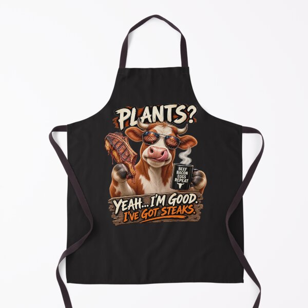 Item preview, PLANTS? COW SAYS YEAH I"M GOOD I'VE GOT STEAKS designed and sold by CarnivoreGifts.