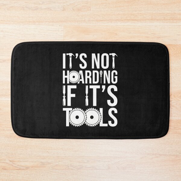 Item preview, It's Not Hoarding If It's Tools Woodworking Hobbyist designed and sold by txoykgiwz.