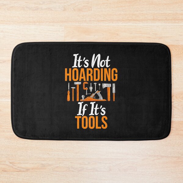 Item preview, It's Not Hoarding If It's Tools Woodworking Humor Gift designed and sold by ps0rxgpn.