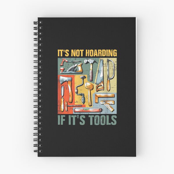 Item preview, It's Not Hoarding If It's Tools Woodworking Hobbyist designed and sold by txoykgiwz.