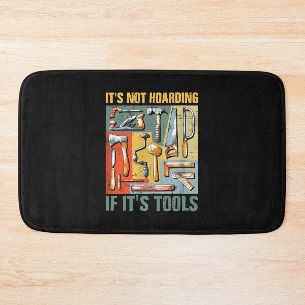 Item preview, It's Not Hoarding If It's Tools Woodworking Hobbyist designed and sold by txoykgiwz.