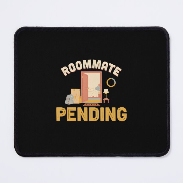 Item preview, Roommate Pending designed and sold by Daily Mood Tees.