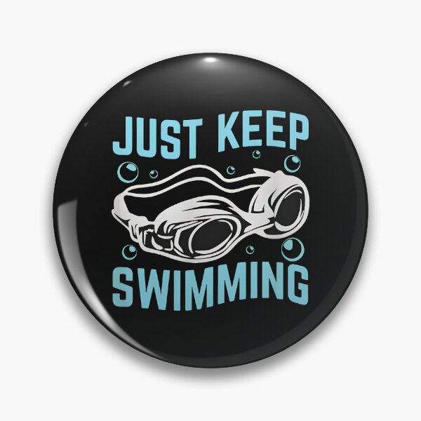 Item preview, Just Keep Swimming Goggles Aquatic Motivation designed and sold by ps0rxgpn.