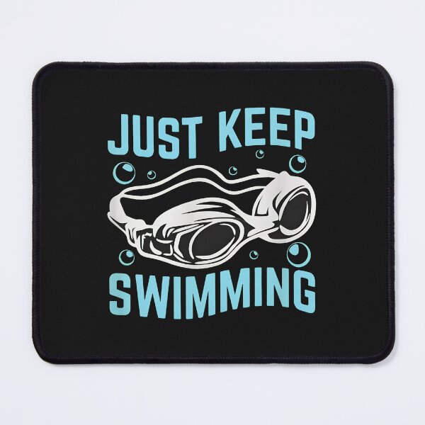Item preview, Just Keep Swimming Goggles Aquatic Motivation designed and sold by ps0rxgpn.