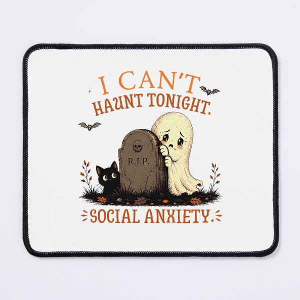 Item preview, I Can’t Haunt Tonight Social Anxiety designed and sold by gidel-sales.