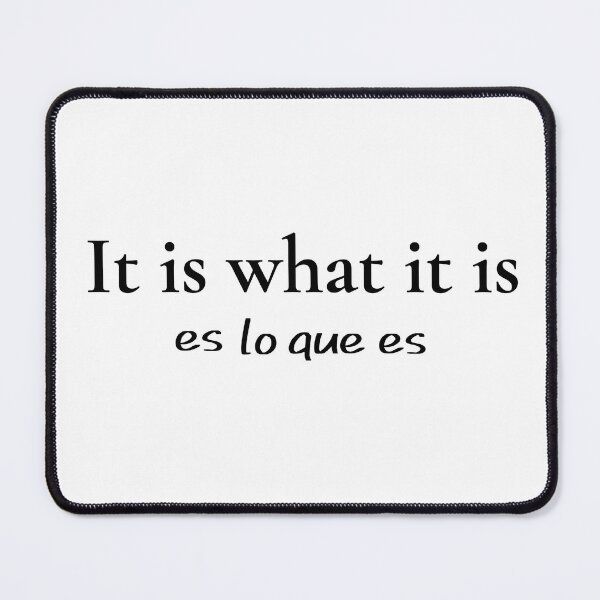 Item preview, It Is What It Is designed and sold by BMA.