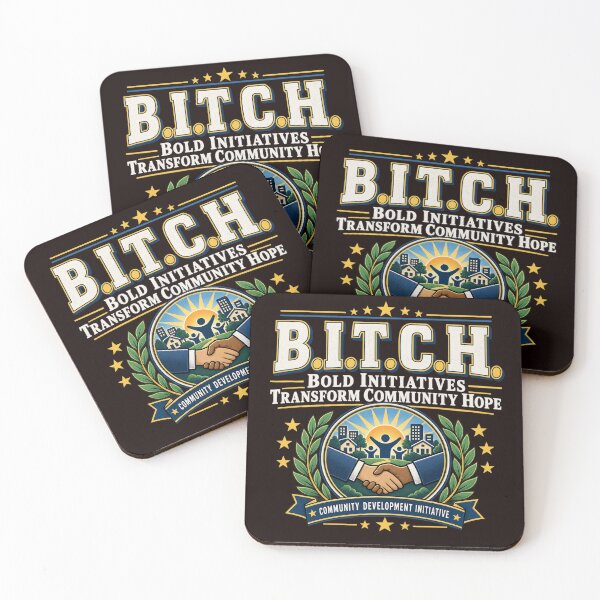 Item preview, B.I.T.C.H. – Bold Initiatives Transform Community Hope | Funny Corporate & Nonprofit Acronym Humor designed and sold by kjson1.