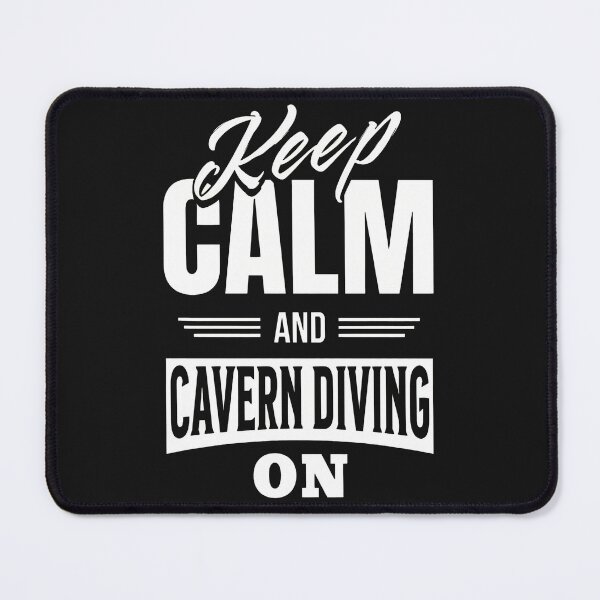 Item preview, Keep Calm Cavern Diving On - Funny Diver Graphic designed and sold by oq0rsggc.