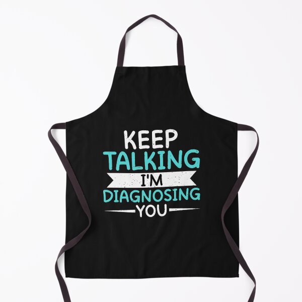 Item preview, Keep Talking Im Diagnosing You Funny Psychologist designed and sold by oq0rsggc.