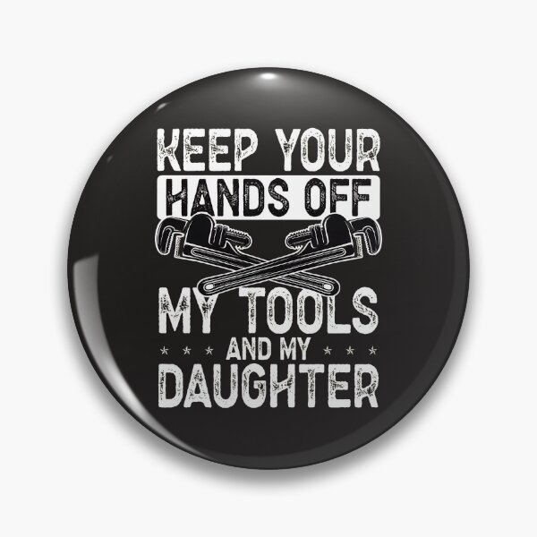 Item preview, Keep Your Hands Off My Tools And My Daughter designed and sold by j5ceetdjr9bp.