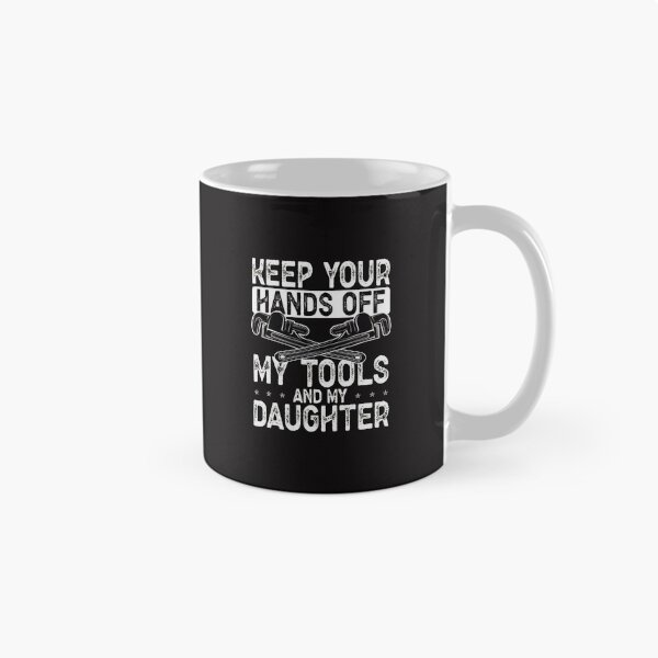 Item preview, Keep Your Hands Off My Tools And My Daughter designed and sold by j5ceetdjr9bp.