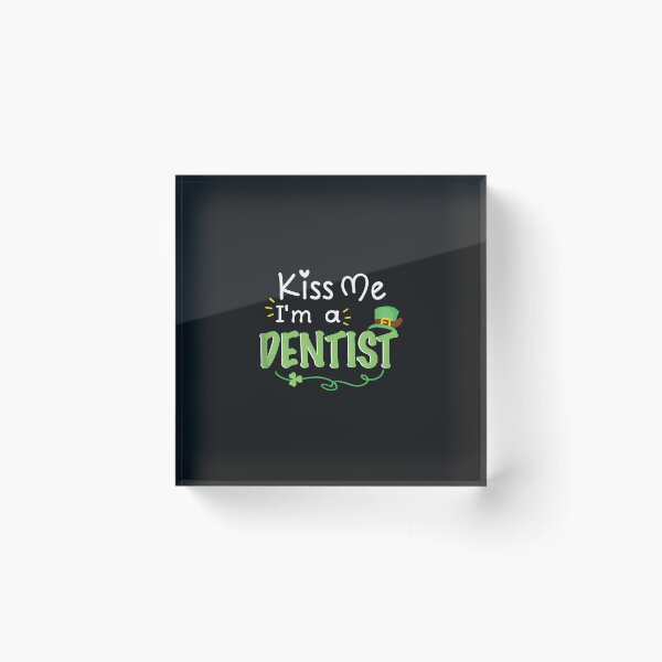 Item preview, Kiss Me I'm A Dentist St Patrick's Day Fun designed and sold by 7ejeknjd.