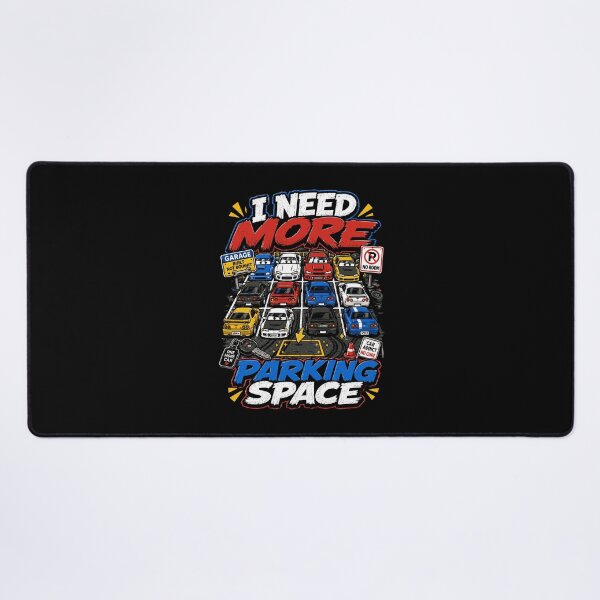 Item preview, I Need More Parking Space  designed and sold by RAS-77.