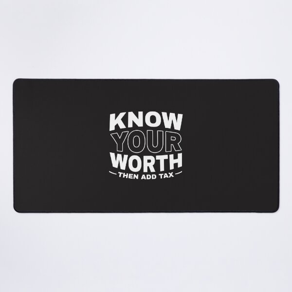 Item preview, Know Your Worth Then Add Tax Funny Quote designed and sold by j5ceetdjr9bp.