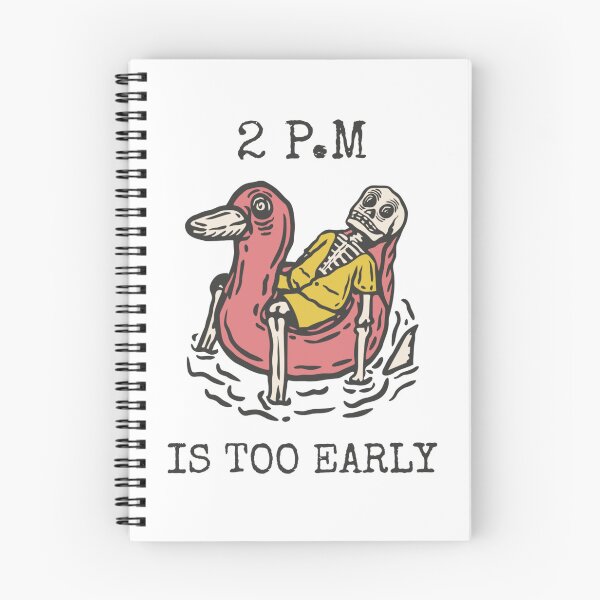 Item preview, 2 PM Is Too Early Skeleton designed and sold by Nol1ytv.