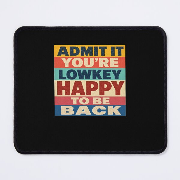 Item preview, Admit It You're Lowkey Happy To Be Back Retro designed and sold by snowry.