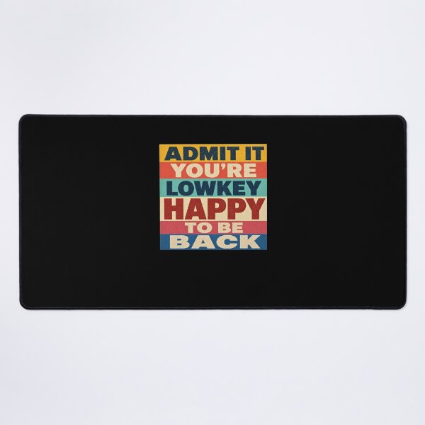 Item preview, Admit It You're Lowkey Happy To Be Back Retro designed and sold by snowry.