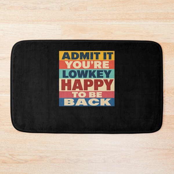 Item preview, Admit It You're Lowkey Happy To Be Back Retro designed and sold by snowry.