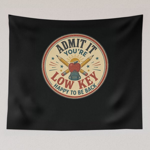 Item preview, Admit It You're Low Key Happy To Be Back School designed and sold by snowry.