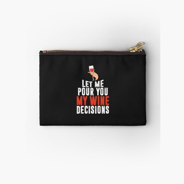 Item preview, Let Me Pour You My Wine Decisions Funny Saying designed and sold by j5ceetdjr9bp.