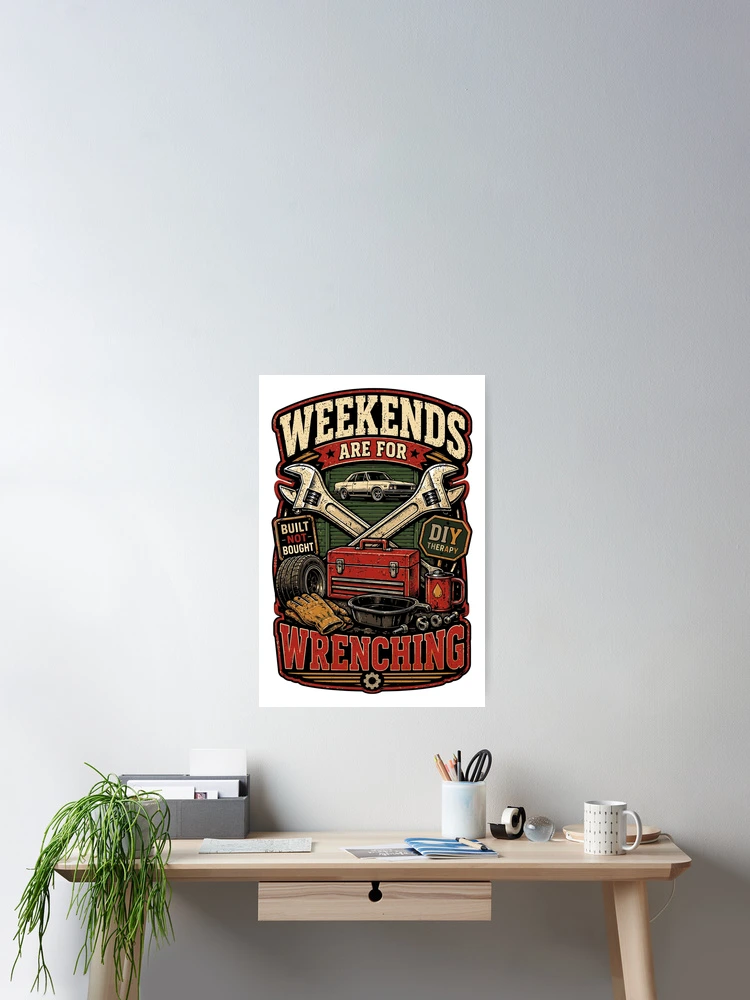 Thumbnail 2 of 3, Poster, Weekends Are For Wrenching designed and sold by RAS-77.