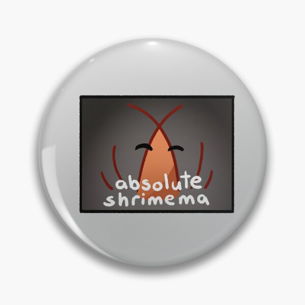 Item preview, Absolute Cinema Shrimp designed and sold by Loz-Fairytail.