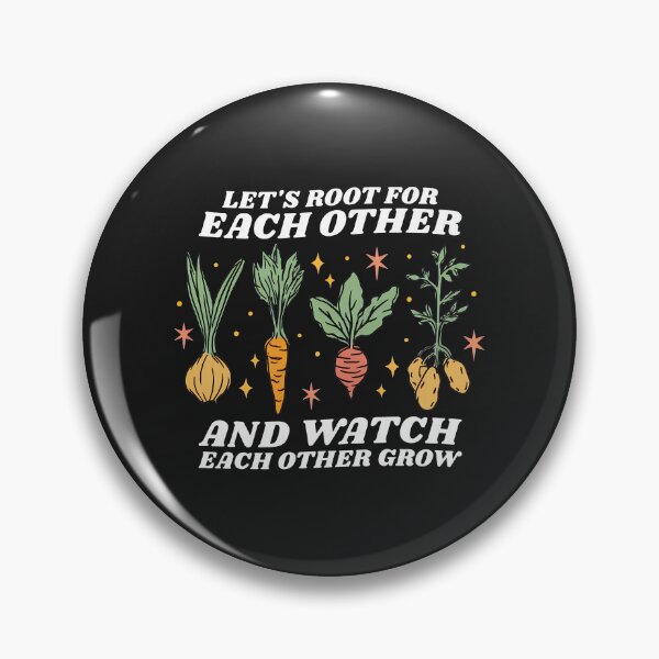 Item preview, Lets Root For Each Other And Watch Each Other Grow Garden designed and sold by 7ejeknjd.
