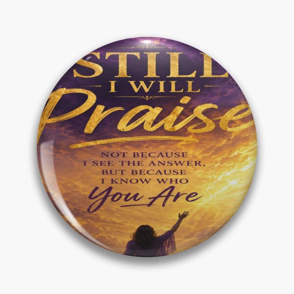 Item preview, Evidence of Grace - Still I Will Praise Christian Design designed and sold by EvidenceOfGrace.