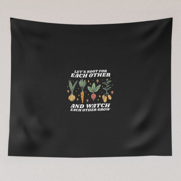Item preview, Lets Root For Each Other And Watch Each Other Grow Garden designed and sold by 7ejeknjd.