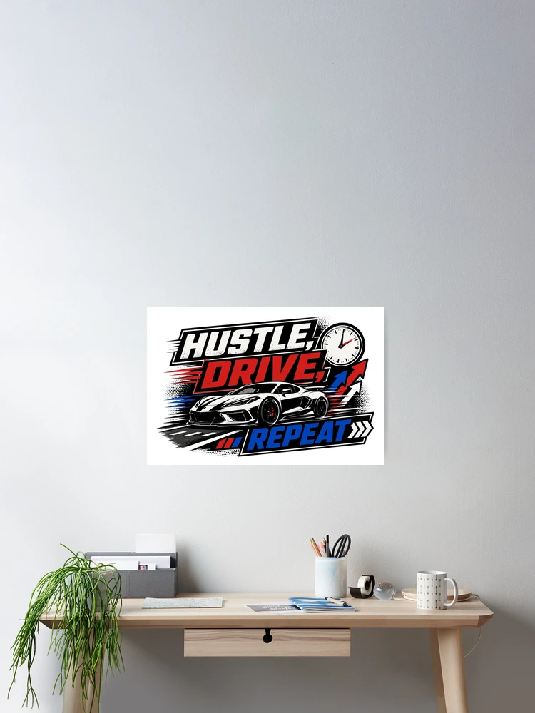 Thumbnail 2 of 3, Poster, Hustle Drive Repeat designed and sold by RAS-77.