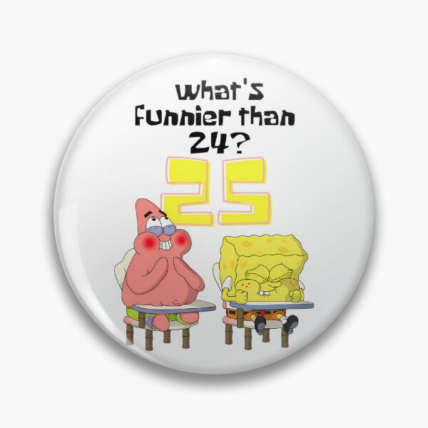 Item preview, SpongeBob And Patrick What's Funnier Than 24 Joke Poster designed and sold by kukii88.