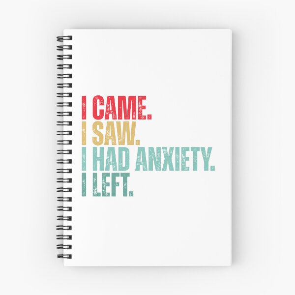 Item preview, I came i saw i had anxiety i left designed and sold by Dondonmart.