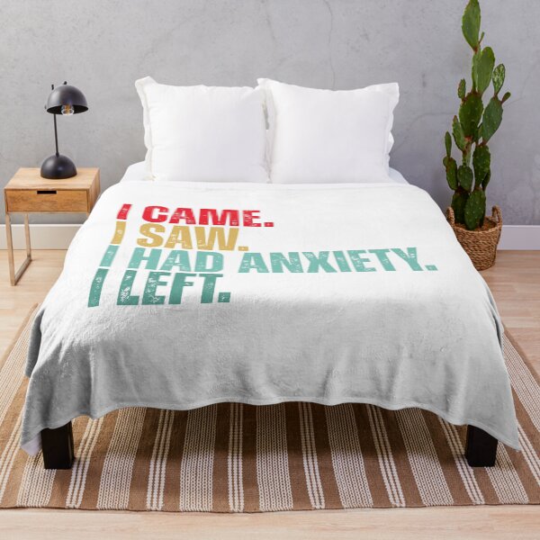 Item preview, I came i saw i had anxiety i left designed and sold by Dondonmart.